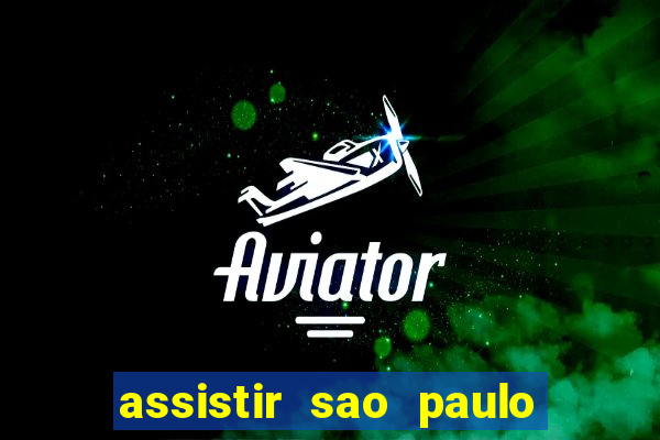 assistir sao paulo x vasco da gama multicanais